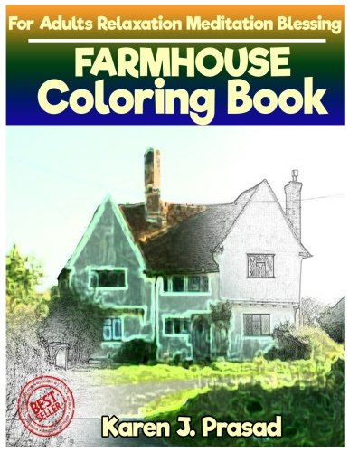 READ FARMHOUSE Coloring book for Adults Relaxation Meditation Blessing: Sketches Coloring Book Grayscale KINDLE