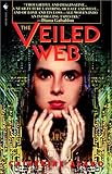 Front cover for the book The Veiled Web by Catherine Asaro