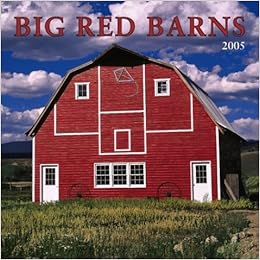 Amazon In Buy Big Red Barns 2005 Calendar Book Online At Low