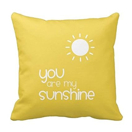 You Are My Sunshine Yellow Pillow Decorative Inspirational Quotes