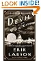 The Devil in the White City: Murder, Magic, and Madness at the Fair That Changed America by Erik Larson