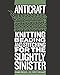 AntiCraft: Knitting, Beading and Stitching for the Slightly Sinister by Renee Rigdon, Zabet Stewart