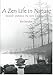 A Zen Life in Nature: Musô Soseki in His Gardens (Michigan Monograph Series in Japanese Studies) by 