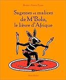 Sagesses Et Malices de m'Bolo Le Lièvre d'Afrique (A.M. Sag Malice) (French Edition) by