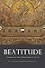 Beatitude: A Commentary on St. Thomas' Theological Summa, Ia IIae, qq. 1-54