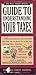 Wall Street Journal Guide to Understanding Your Taxes: An Easy-to-Understand, Easy-to-Use Primer Tha by Kenneth M. Morris