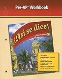 Asi Se Dice!, Glencoe Spanish 2, Pre-AP Workbook (Spanish Edition)
