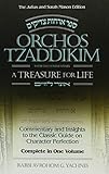 Orchos Tzaddikim: A Treasure for Life - Insights to the Classic Guide on Character Perfection