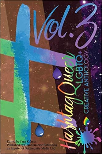 Hashtag Queer Lgbtq Creative Anthology Volume 3 Sage - 