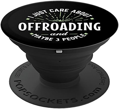 Offroading Phone Case Grip Stand - I Just Care About! - PopSockets Grip and Stand for Phones and Tablets