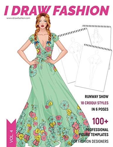 Runway Show: 100+ Professional Figure Templates for Fashion Designers: Fashion Sketchpad with 18 Croqui Styles in 6 Poses by I Draw Fashion