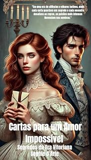 Livro Cartas para um Amor Impossível : Segredos da Era Vitoriana