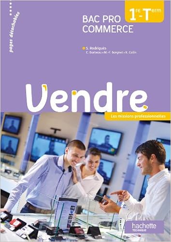 Amazon Fr Vendre 1re Et Terminale Bac Pro Commerce Livre Eleve Ed 2013 Rodrigues Sylvette Borgnet Marie France Colin Remy Barbeau Celine Livres
