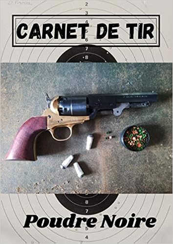 Amazon Fr Carnet De Tir Poudre Noire Carnet Grand Format Pour Les Tireurs A La Poudre Noire Armes Anciennes Lemille Adam Livres