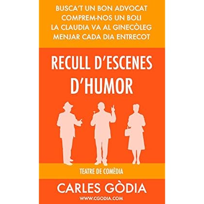 Recull d'escenes per a teatre de comèdia: Tens ganes de riure una estona? (Catalan Edition) Recull d'escenes per a teatre de comèdia: Tens ganes de riure una estona? (Catalan Edition)