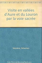 Visite en vallées d'Aure et du Louron par la voie sacrée