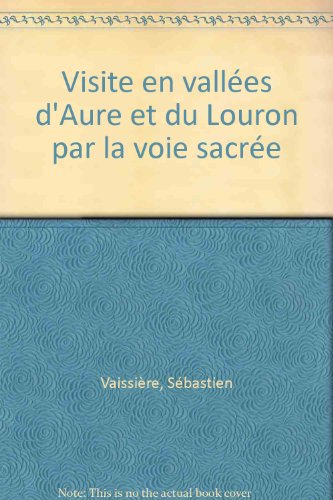 Visite en vallées d'Aure et du Louron par la voie sacrée