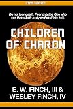 Star Seeker: Children of Charon by E. W. Finch III, Wesley Finch IV