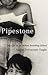 Pipestone: My Life in an Indian Boarding School by Adam Fortunate Eagle, Laurence M. Hauptman