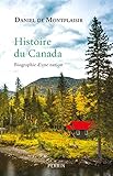 Histoire du Canada : Biographie d'une nation by 