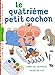 Le quatrieme petit cochon by 