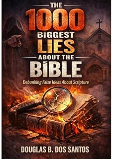Livro THE 1000 GREATEST LIES ABOUT THE BIBLE: Debunking False Ideas About the Sacred Text