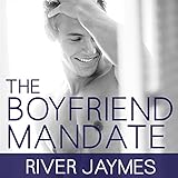 The Boyfriend Mandate: Boyfriend Chronicles, Book 2 by 