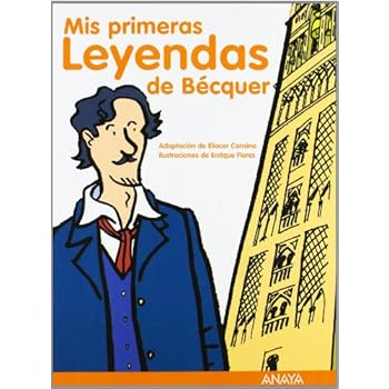 Mis primeras leyendas de Bécquer (Otras Colecciones - Libros Singulares - Mi Primer Libro) Mis primeras leyendas de Bécquer (Otras Colecciones - Libros Singulares - Mi Primer Libro)