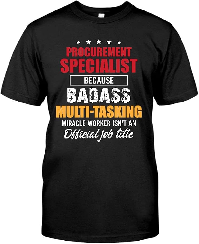Procurement Specialist Badass Miracle Worker Official Job