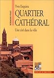 Quartier cathédral by