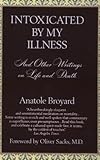 Intoxicated by My Illness: And Other Writings on Life and Death