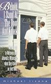Behold, I Stand At the Door and Knock: What to Say to Mormons and Jehovah's Witnesses When They Knock on Your Door