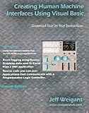 Creating Human Machine Interfaces Using Visual Basic, Weigant, Jeff, 0966312066