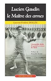 Lucien Gaudin, le maître des armes