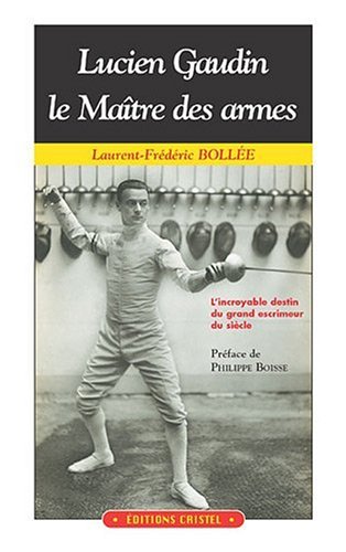 Lucien Gaudin, le maître des armes