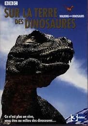 Sur La Terre Des Dinosaures