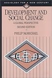 Development and Social Change : A Global Perspective, McMichael, Philip, 0761986928