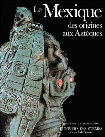 Le Mexique, des origines aux Aztèques (Le Monde précolombien) (French Edition) by Ignacio Bernal (Hardcover)