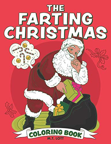 The Farting Christmas Coloring Book by M T Lott