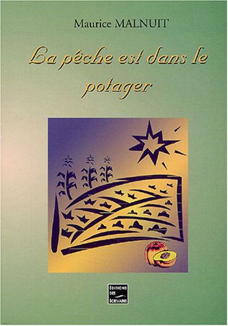 La  pêche est dans le potager