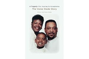 A Tragedy: Our Journey to Acceptance: The Varee Slade Story