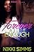 Forever Ain't Enough: A Street Love Tale
