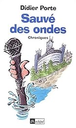 Sauvé des ondes !