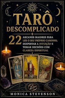 Livro Tarô Descomplicado: 22 Arcanos Maiores Para Ler O Seu Próprio Caminho, Despertar A Intuição E Tomar Decisões Com Clareza Espiritual