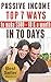 PASSIVE INCOME: TOP 7 WAYS to MAKE $500-$10K a MONTH in 70 DAYS (top passive income ideas,  best passive income streams explained,  smart income online, proven ways to earn extra income)