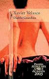 Diablo GuardiÂ¡n (Premio Alfaguara 2003) (Spanish Edition)