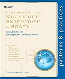 Developer's Guide to Microsoft Enterprise Library, Visual Basic Edition (Patterns & Practices) by Alex Homer, Nicolas Botto