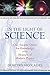 In the Light of Science: Our Ancient Quest for Knowledge and the Measure of Modern Physics by 