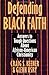 Defending Black Faith: Answers to Tough Questions About African-American Christianity