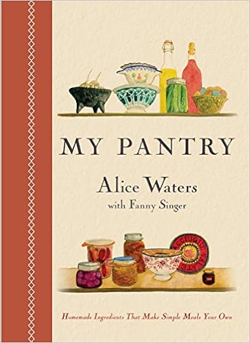 My Pantry Homemade Ingredients That Make Simple Meals Your Own A